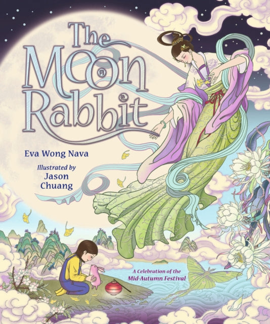 The Moon Rabbit: A Celebration of the Mid-Autumn Festival
