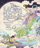 The Moon Rabbit: A Celebration of the Mid-Autumn Festival : An epic fantasy picture book retelling inspired by the legend of the moon goddess, and her tale of love, immortality and magic-9781529513240
