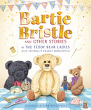 Bartie Bristle and Other Stories: Tales from the Teddy Bear Ladies : Comforting, cozy and classic teddy bear tales to treasure - For readers 4+ - The perfect gift for soft toy collectors-9781529513257