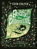 Beanie the Bansheenie : From the author of Artemis Fowl comes an award-winning re-imagining of the ancient Irish myth of the banshee, perfect for fantasy-loving children aged 5-7-9781529514056