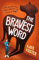 The Bravest Word : A heartfelt and powerful middle-grade novel about childhood depression, full of hope and empathy, for ages 8, 9, 10, 11, 12-9781529514216