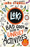 Loki: A Bad God's Guide to Unruly Activities : Tricks, pranks, puzzles and games from the Norse god of mischief inspired by the hilarious comics-style series for 7-11-year-olds-9781529515787