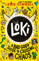 Loki: A Bad God's Guide to Causing Chaos : Trickster Norse god turned school kid - the brand-new book in the hilarious comics-style diary series for 7-11-year-olds.-9781529515817