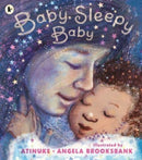 Baby, Sleepy Baby : A bedtime lullaby to gift to babies or new parents by an award-winning pairing-9781529516821