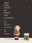 How Does Santa Go Down the Chimney? : A funny and magical Christmas story from iconic picture book creators Mac Barnett and Jon Klassen-9781529517149