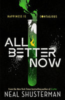 All Better Now : The epic YA dystopian thriller and instant NYT bestseller about a happiness virus from the author of SCYTHE-9781529517590