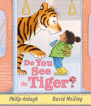 Do You See the Tiger? : by Roald Dahl Funny Prize-winner Philip Ardagh and 5-million copy bestselling Hugless Douglas creator David Melling-9781529518337
