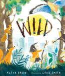 Wild : A heart-warming picture book about moving home, accepting change and connecting with nature from an award-winning author and illustrator-9781529518634
