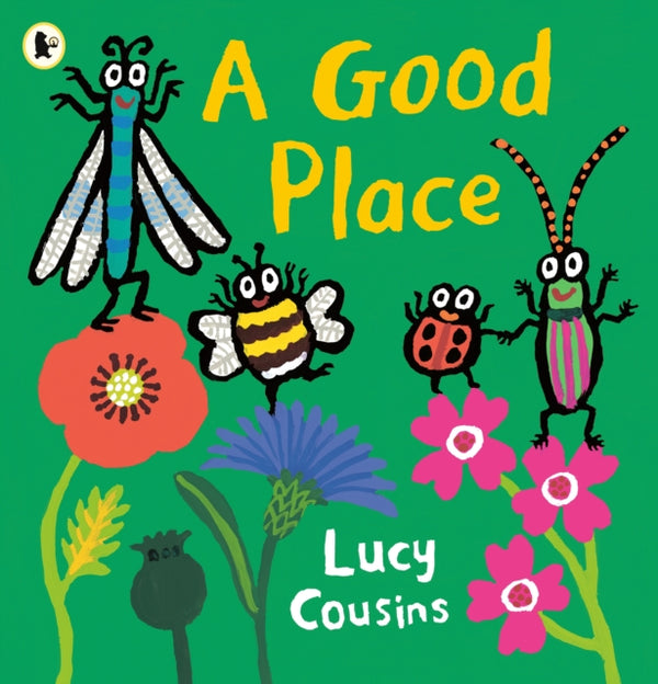 A Good Place : From the creator of Maisy - an eco-friendly heartwarming picture book for toddlers about a bee, a ladybird, a dragon fly and a beetle searching for a new home-9781529519082