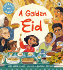 A Golden Eid : The perfect Ramadan and Eid gift for kids - a heartfelt, interactive picture book with a recipe and hands on activities to try!-9781529519778
