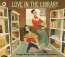 Love in the Library : A moving, true story of Japanese American history, where hope and love triumph against all odds-9781529520385