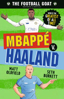The Football GOAT: Mbappe v. Haaland : Choose the Greatest Footballer of All Time in this interactive Christmas gift book full of facts & stories for boys & girls who love football age 8, 9, 10, 11, 1-9781529521115
