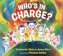Who's in Charge?: A first book of consent and an uplifting celebration of boundaries, bodies, voices and choices, for ages 3 and over-9781529522631