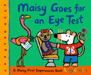 Maisy Goes for an Eye Test : A gentle, reassuring story to help prepare toddlers and preschoolers for their first eye test or optician visit-9781529523072