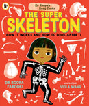 Dr Roopa''s Body Books: The Super Skeleton