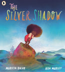 The Silver Shadow : A gentle picture book story about a little girl, a baby shark and a brave choice for young readers age 4, 5, 6, 7-9781529523331