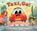 Taxi, Go! : An upbeat, rhyming read-aloud adventure perfect for any car or vehicle obsessed child!-9781529523553