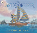 The Last Zookeeper : From the creator of the Yoto Carnegie Medal-winning picture book The Tree and the River-9781529523652