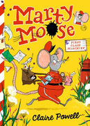 Marty Moose: First Class Mischief : Funny animal friendship adventure stories for readers age 6, 7, 8-9781529524031