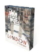 London: A History : An artist's exploration of London through the ages from prehistory to modern-day, packed with beautiful illustrations, poems and historical accounts - a book to be treasured by all-9781529525335