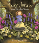 Tiny Jenny: Little Fairy, Big Trouble : A magical tale of found family from the creator of Scottish Waterstones' Book of the Month, Margaret's Unicorn, for ages 4, 5, 6-9781529526806
