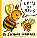 Let''s Be Bees