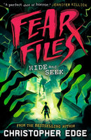 Fear Files: Hide and Seek : A pacy, spine tingling horror adventure by the author of ESCAPE ROOM-9781529527377