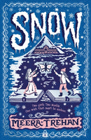 Snow : A perfect Christmas gift for children age 9-12, this magical winter fantasy is a fairy-tale adventure of princesses, secrets, friendship and a kingdom in peril-9781529528787