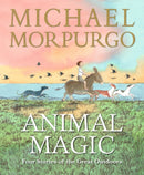 Animal Magic: Four Stories of the Great Outdoors : From Michael Morpurgo, author of the international phenomenon WAR HORSE-9781529529432