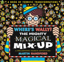 Where's Wally? The Mighty Magical Mix-Up : From the bestselling original search-and-find series, the perfect gift for all ages - packed with puzzles and searches including aliens, dinosaurs, dragons a-9781529531138