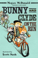 Bunny and Clyde on the Run : The second in a fun, mischievous anthropomorphic animal series for 5,6,7,8 year olds from the bestselling author of Judy Moody-9781529532555