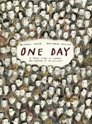 One Day: A True Story of Courage and Survival in the Holocaust : A powerful introduction to a key history topic from an award-winning author and illustrator-9781529532586