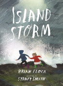 Island Storm : A stunningly illustrated picture book of two siblings experiencing the power of the natural world, illustrated by Sydney Smith, winner of the Hans Christian Andersen Award and Kate Gree-9781529532654