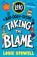 Loki: A Bad God''s Guide to Taking the Blame