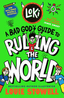 Loki: A Bad God''s Guide to Ruling the World
