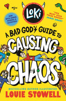 Loki: A Bad God''s Guide to Causing Chaos