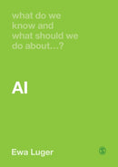What Do We Know and What Should We Do About AI?-9781529600278
