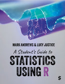 A Student’s Guide to Statistics Using R