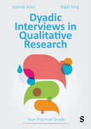 Dyadic Interviews in Qualitative Research : Your Practical Guide-9781529602029