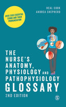 The Nurse's Anatomy, Physiology and Pathophysiology Glossary : Over 2000 essential terms and their pronunciation-9781529603804