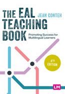 The EAL Teaching Book : Promoting Success for Multilingual Learners-9781529611953