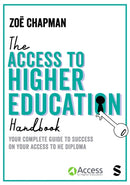 The Access to Higher Education Handbook : Your Complete Guide to Success on your Access to HE Diploma-9781529617016