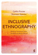 Inclusive Ethnography : Making Fieldwork Safer, Healthier and More Ethical-9781529620023