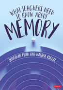 What Teachers Need to Know About Memory-9781529620757
