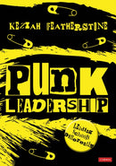 Punk Leadership: Leading schools differently-9781529621471