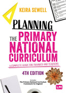 Planning the Primary National Curriculum : A complete guide for trainees and teachers-9781529672473