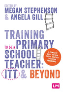 Training to be a Primary School Teacher: ITT and Beyond-9781529672770