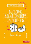 A Little Guide for Teachers: Building Relationships in Schools-9781529672862