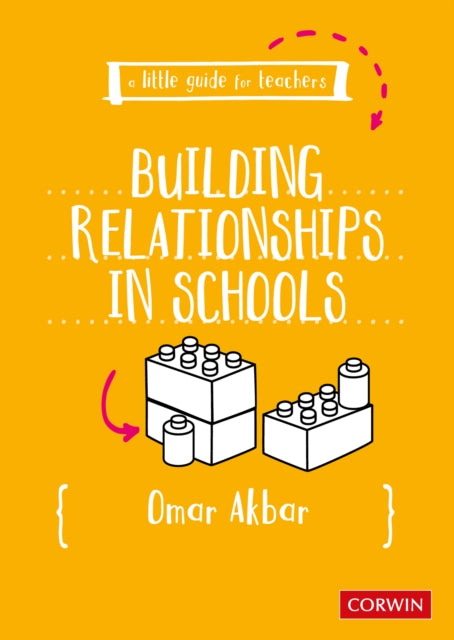 A Little Guide for Teachers: Building Relationships in Schools-9781529672862