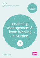 Leadership, Management and Team Working in Nursing-9781529673173